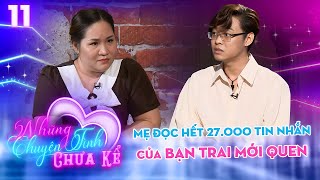 MẸ ĐỌC TRỘM tin nhắn với TRAI MỚI QUEN nam sinh NGHĨ QUẨN LÀM LIỀU... | Những Chuyện Tình Chưa Kể 11