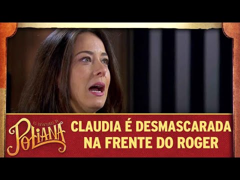 Claudia é desmascarada por Roger | As Aventuras de Poliana