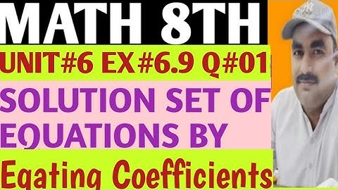 8th Math Solution Set by Equating Coefficients Unit 6 Exercise 6.9