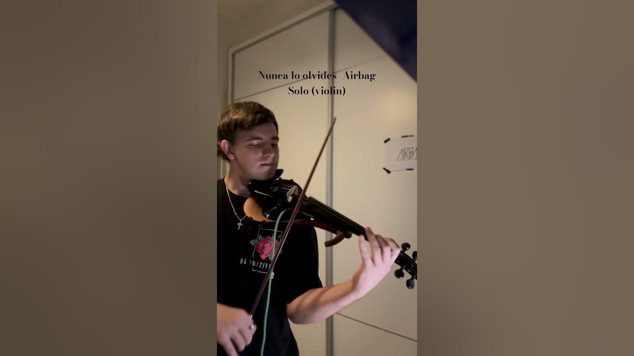 Nunca lo Olvides - Airbag (Solo Violín)