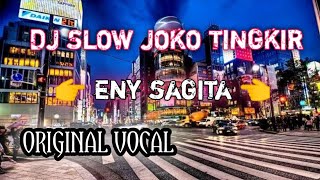 DJ SLOW JOKO TINGKIR - ENY SAGITA