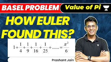 Amazing Proof of Basel Problem | How value of Pi is Estimated | Prashant Jain