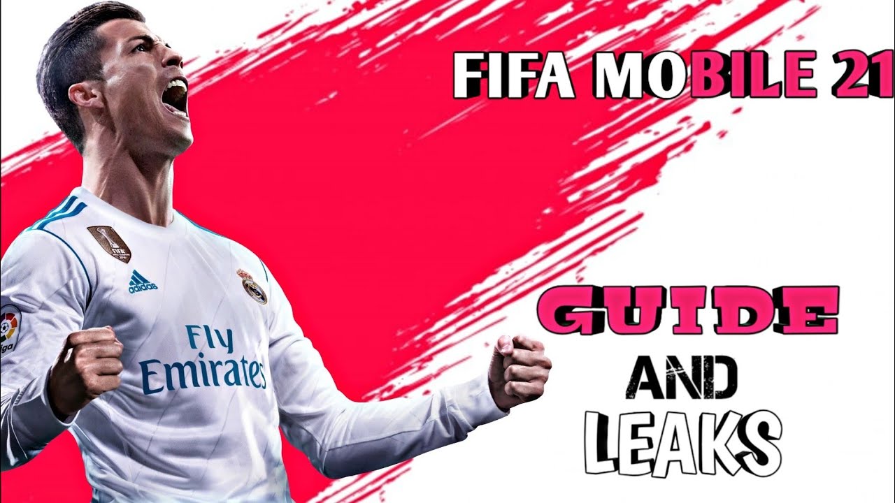 Fifa Mobile 21 Guide And Leaks.....