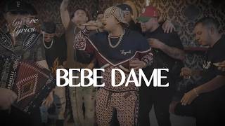 Fuerza Regida x Grupo Frontera - Bebe Dame (LETRA)