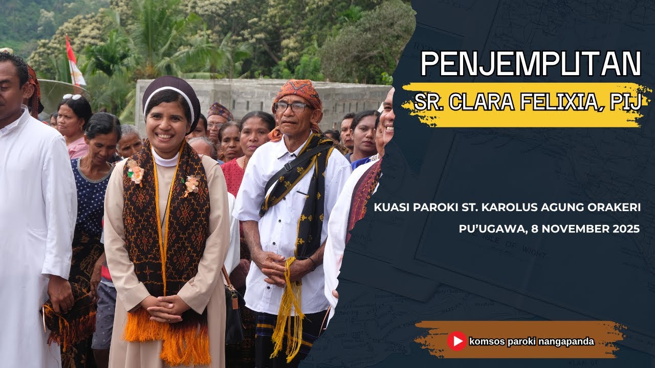 PENJEMPUTAN SUSTER CLARA FELIXIA, PIJ//PU’UGAWA - NANGAPANDA//KUASI PAROKI ST.KAROLUS AGUNG ORAKERI