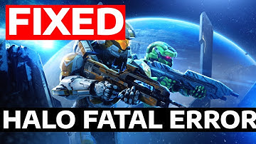 How To Fix Halo Master Chief Collection Fatal Error