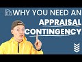 Why you need an Appraisal Contingency in your purchase contract.