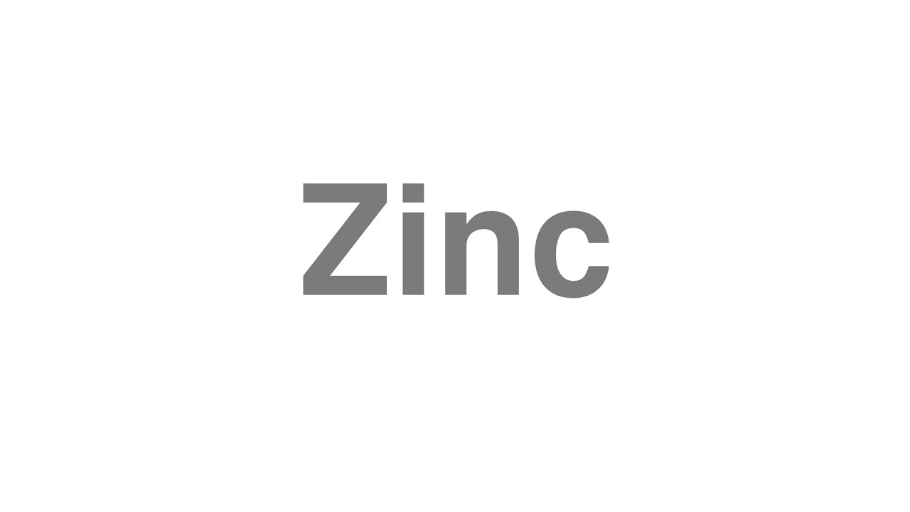 How to Pronounce "Zinc"