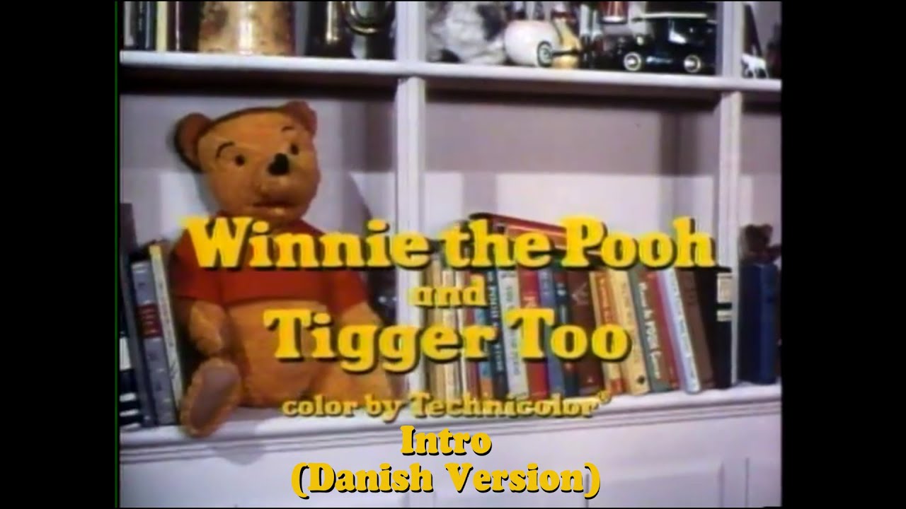 Winnie the Pooh and Tigger Too intro (Danish version, V2) - YouTube