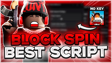 BLOCK SPIN SCRIPT | Auto Farm, Auto ATM, Silent Aimbot, ESP, Teleport, OP, No Key | 2025 Roblox