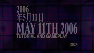 2006年5月11日 Tutorial and Gameplay (walkthrough for stuck players)