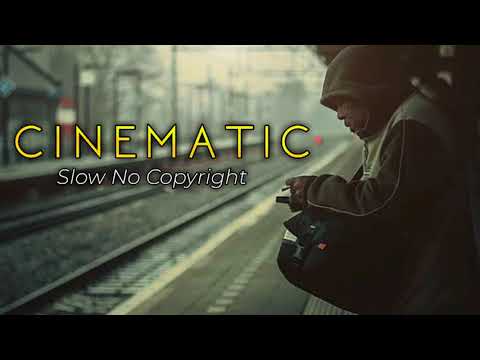 backsound cinematic slow terbaik untuk youtuber no- copyright