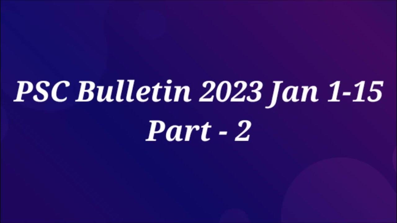 PSC Bulletin 2023 January 115 Part 2 (10 points) YouTube