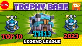 NEW TOP 10 TH13 TROPHY BASE | CWL | LEGEND LEAGUE | TH13 TROPHY BASE WITH LINK UPDATE JUNE 2023