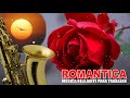 Saxofon Romantico Sensual Instrumental🎷Musica para Despertar Alegre, Relajante y Feliz Para Trabajar