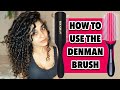 HOW TO DEFINE YOUR CURLS WITH THE DENMAN BRUSH (3A/3B Curls)