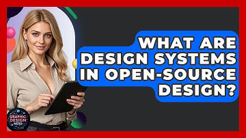 What Are Design Systems In Open-source Design? | Graphic Design Nerd