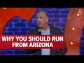 Why You Should Run From Arizona | Jeff Allen