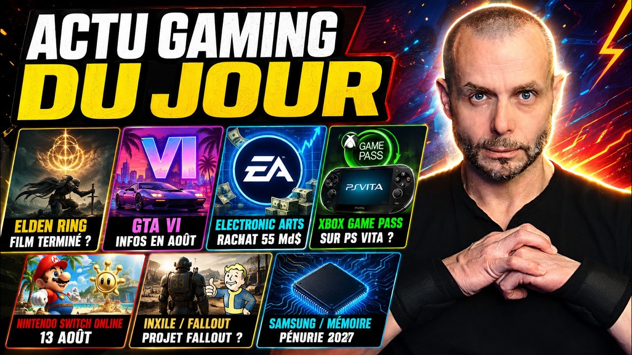 🔥 ACTU GAMING DU JOUR (03 AOUT): EA vendu 55 milliards, GTA VI revient, Samsung inquiète