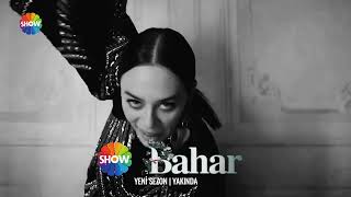Bahar . 17 bölüm | Yeni Sezon Show Tv'de!