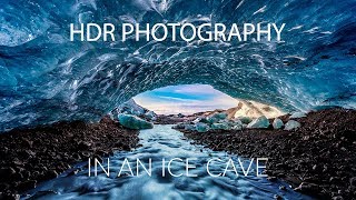 HDR Photography in an Ice Cave