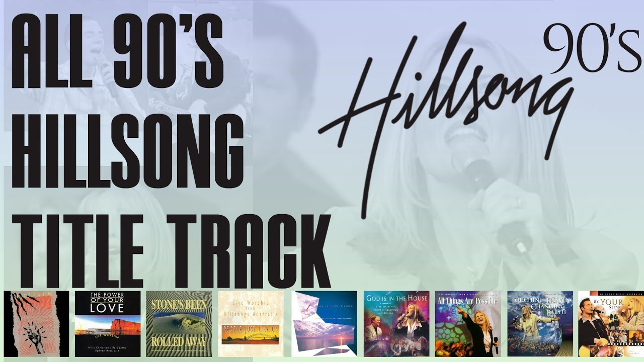 Old Hillsong 90s Songs - ALL TITLE TRACK'S - YouTube