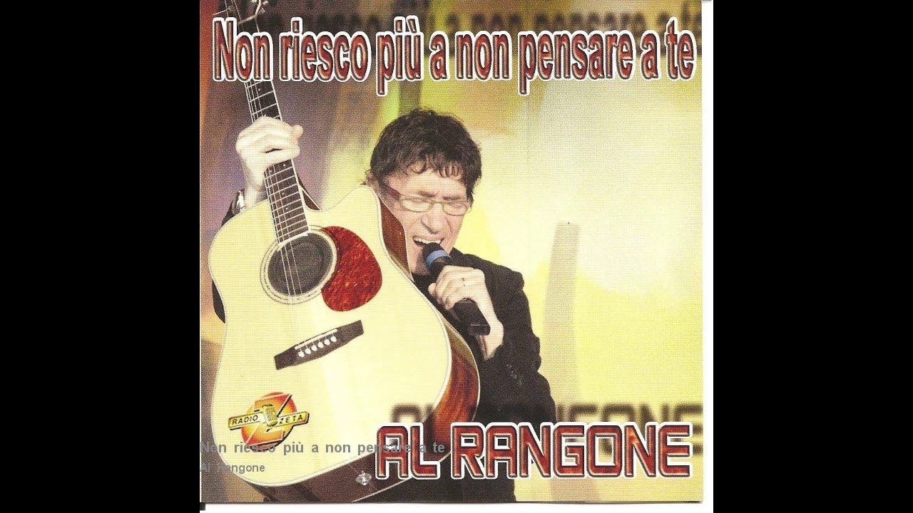 Al Rangone - Non riesco più a non pensare a te