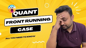 Quant Mutual Fund Front Running Case: How it will Impact Investors?