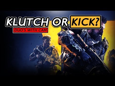 Klutch or Kick?! (Black ops 4 Blackout Gameplay with Cam!)