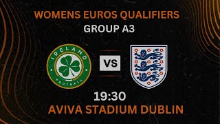 Ireland VS England LIVE I Womens Euro Qualification I Group A3