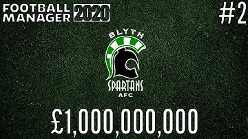 FM20 Experiment: What If A Non-League Team had £1,000,000,000? - #2 - Football Manager 20 Experiment