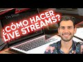 Cómo hacer un LIVE STREAM correctamente