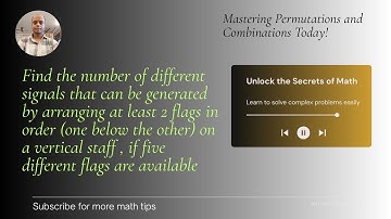 Find the number of different signals that can be generated by arranging at least 2 flags if five....