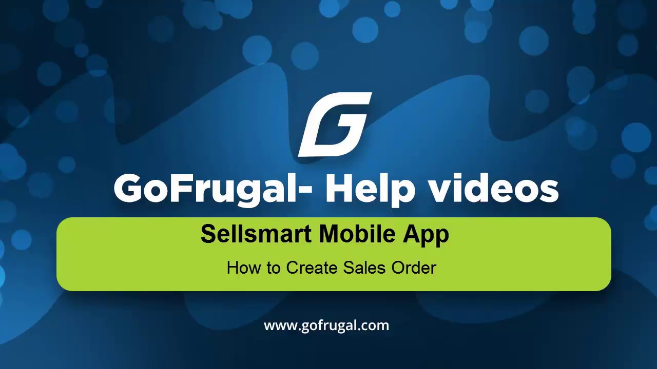 How to create a  sales order - GoFrugal SellSmart Mobile Billing App