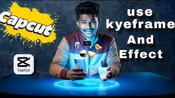 Master CapCut Keyframes & Effects! Edit Like a Pro | How to Create Effects in Capcut 