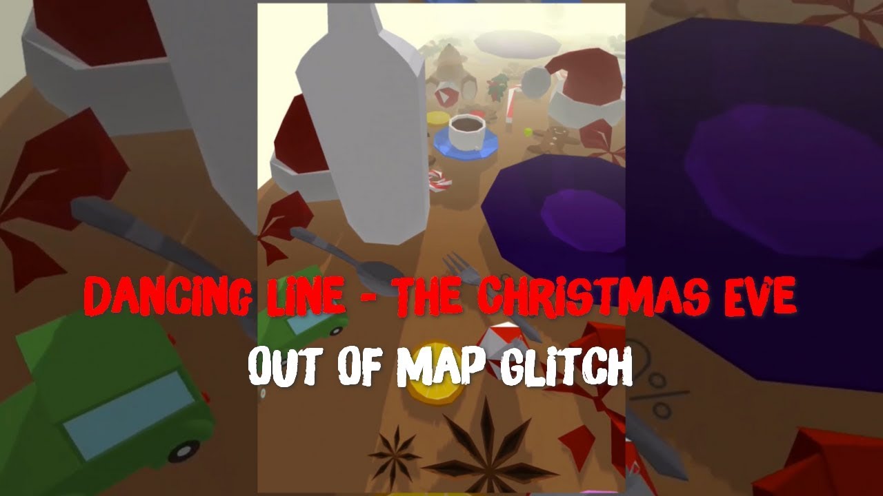 Dancing Line - The Christmas Eve - Out Of Map Glitch