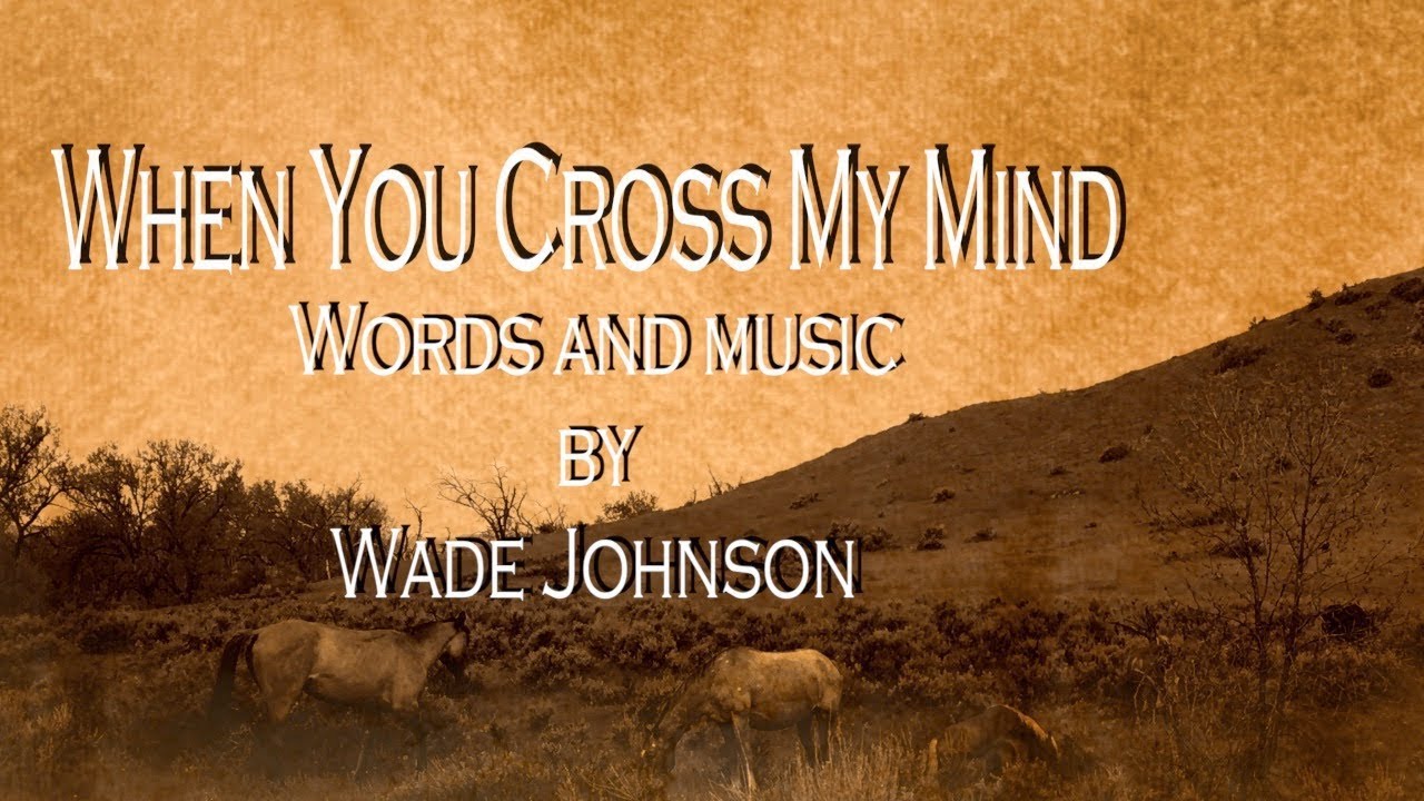 WHEN YOU CROSS MY MIND - YouTube