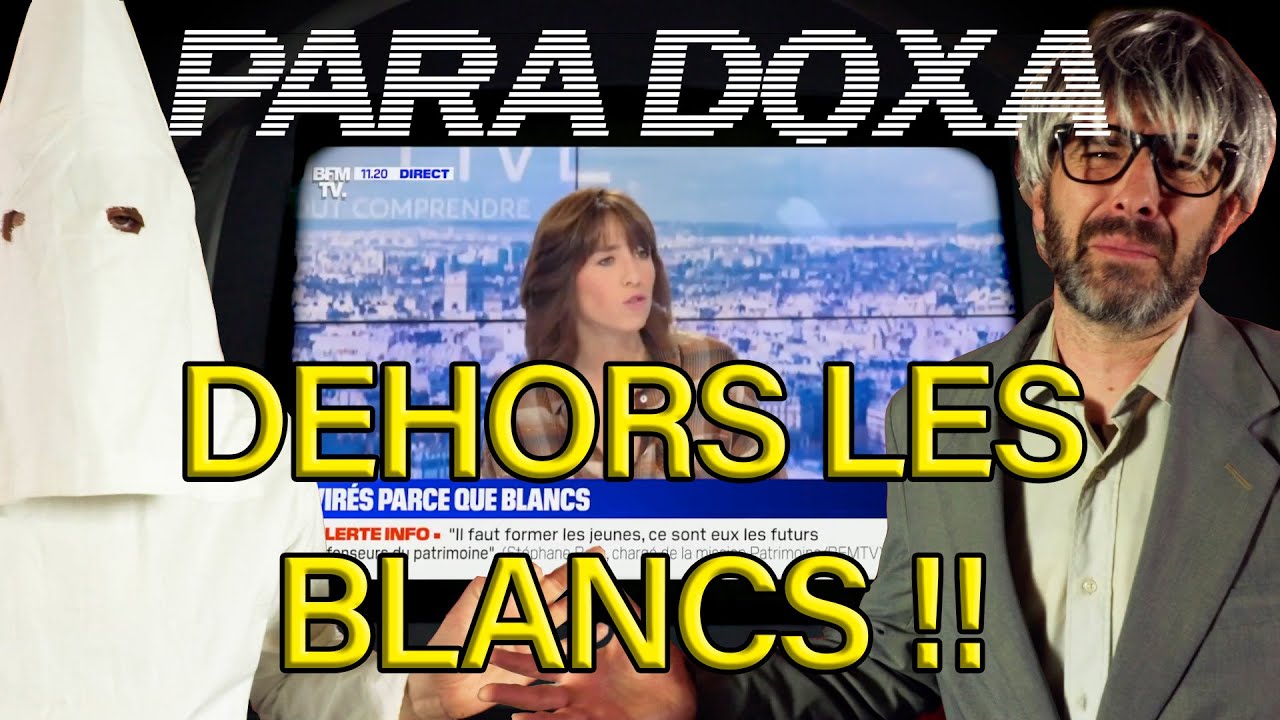 PARADOXA – Virés parce que BLANCS