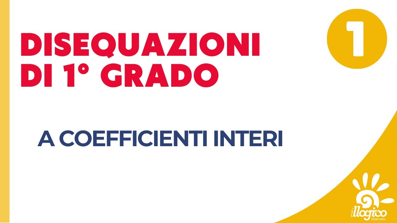 Disequazioni di 1° grado a coefficienti interi - 1