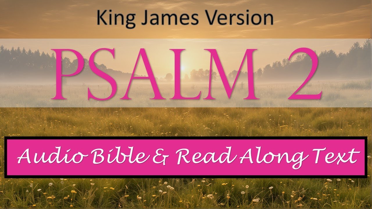 Psalm 2 | KJV DRAMATIZED AUDIO BIBLE WITH TEXT - YouTube