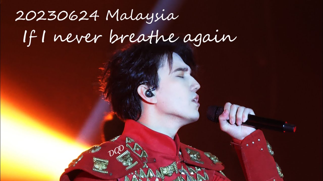 Dimash  20230624  Malaysia - [Fan Cam]  If I never breathe again