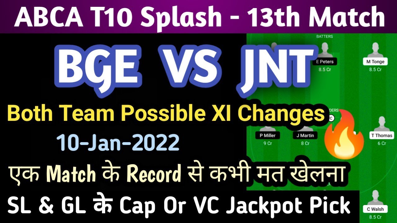 BGE vs JNT Dream11 Team, Bge vs Jnt Dream11 Prediction | Bge vs Jnt Dream11 | Abca T10 Splash Leage