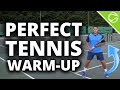 Perfect Tennis Warm Up - Do This Routine Before Practice and Matches