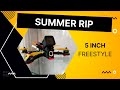 First 5 inch Summer Rip