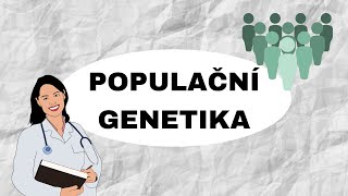 GENETIKA - Populační genetika