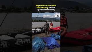 Full Nepal Floods, 900+ Dead, Thousands Missing As Rescue Operations Intensify Update