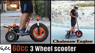 : Chainsaw engine 3 wheel scooter