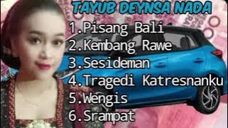 Tayub Deynsa Nada || Pisang Bali_Kembang Rawe_Sesideman_Tragedi Katresnanku_Wengis_Srampat