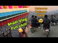 Shadi vlog full chill with friends  unknown splinder gang 