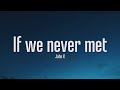 John k - I wouldn&#39;t even know what love is If we never met (Lyrics)